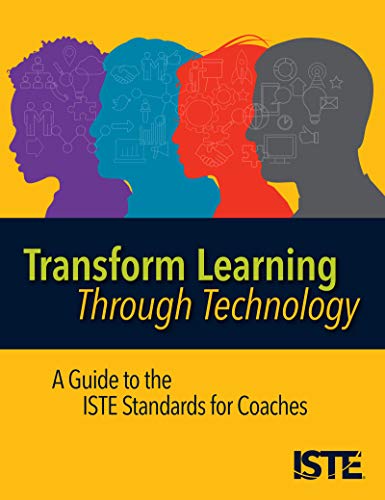 Imagen de archivo de Transform Learning Through Technology: A Guide to the Iste Standards for Coaches a la venta por Russell Books