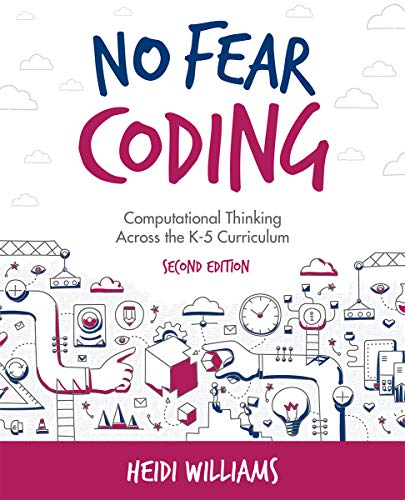 Stock image for No Fear Coding: Computational Thinking Across the K-5 Curriculum for sale by Save With Sam