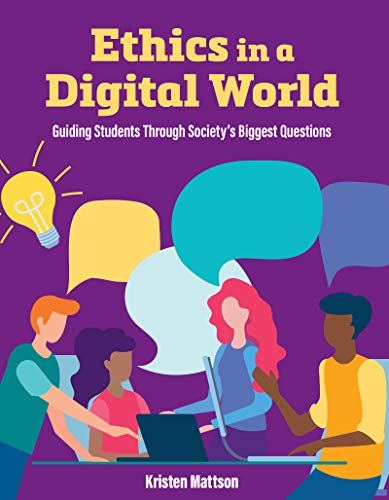 Stock image for Ethics in a Digital World: Guiding Students Through Society?s Biggest Questions for sale by Save With Sam