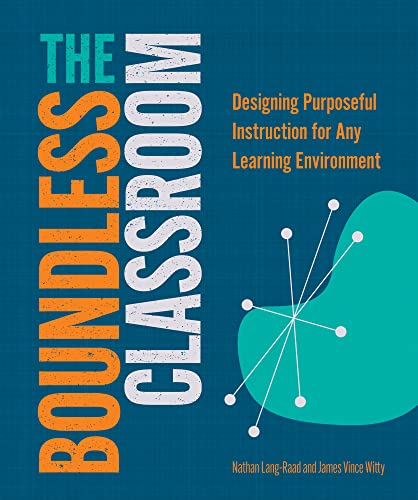 Beispielbild fr The Boundless Classroom: Designing Purposeful Instruction for Any Learning Environment zum Verkauf von BooksRun