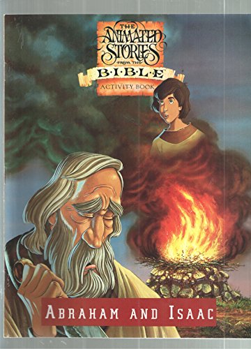9781564892102: The Animated Stories From The Bible Activity Book: Abraham And Isaac (The Animated Stories From The Bible)