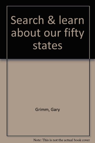 Search & learn about our fifty states (9781564901606) by Grimm, Gary