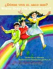 Imagen de archivo de Donde Vive El Arco Iris? / Where Does the Rainbow Live? (Tales in Two Languages) (Spanish Edition) a la venta por Dailey Ranch Books
