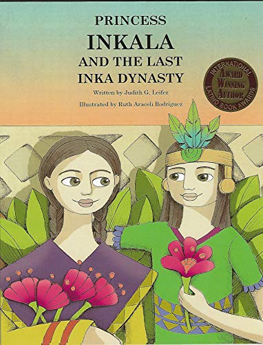 Stock image for Princess Inkala and the Last Inka Dynasty for sale by Bookmans