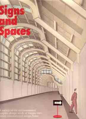 Stock image for Signs and Spaces: Survey of the Environmental Design Work of Twenty Four Major International Design Firms for sale by Smith Family Bookstore Downtown