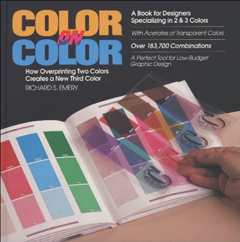 Beispielbild fr Color on Color: Overprinting Two Colors to Create a New Third Color zum Verkauf von ThriftBooks-Atlanta