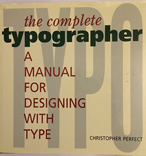 9781564960429: The Complete Typographer: A Manual for Designing with Type