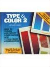 Beispielbild fr Type and Color, Vol. 2: How to Choose and Specify Color Fades and Type and Color Combinations zum Verkauf von Wonder Book