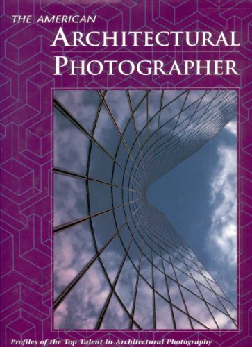 Stock image for The American Architectural Photographer: Profiles of the Top Talent in Architectural Photography for sale by ThriftBooks-Atlanta