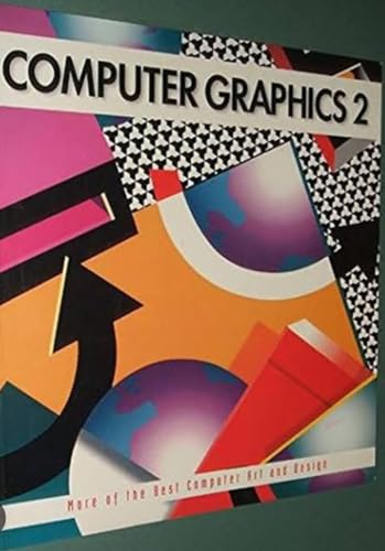 Beispielbild fr Computer Graphics 2: More of the Best Computer Art and Design (No.2) zum Verkauf von Ergodebooks