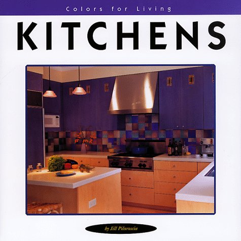 Imagen de archivo de Colors for Living Kitchens a la venta por Eagle Valley Books