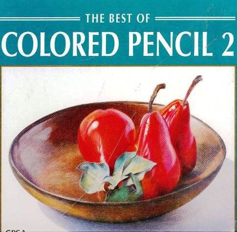 Beispielbild fr The Best of Colored Pencil Two (Best of Colored Pencil Series) zum Verkauf von Books of the Smoky Mountains