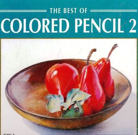 Stock image for The Best of Colored Pencil 2 for sale by ThriftBooks-Atlanta