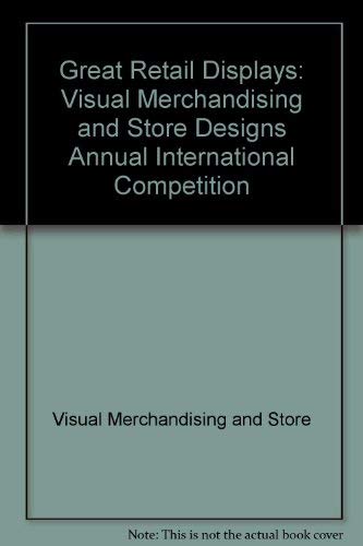 9781564961143: Great Retail Displays: Visual Merchandising + Store Design's Annual International Display Competition: Visual Merchandising and Store Designs Annual International Competition