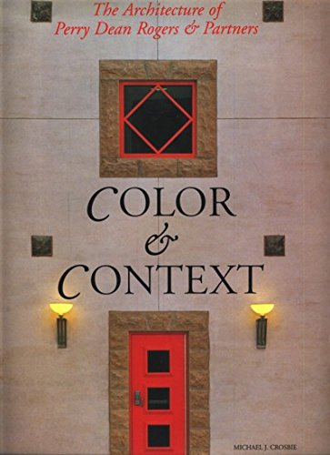 Color and Context: The Architecture of Perry Dean Rodgers