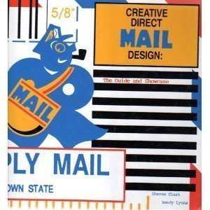 Imagen de archivo de Creative Direct Mail Design : The Guide and Showcase a la venta por Better World Books: West