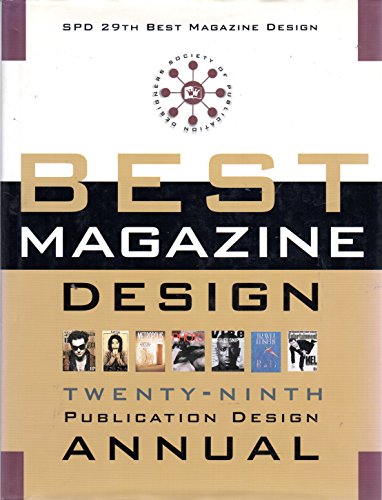 Imagen de archivo de Best Magazine Design Spd Annual: 29th Publication Design (Society of Publication Designers' Publication Design Annual) (v. 29) a la venta por Ergodebooks