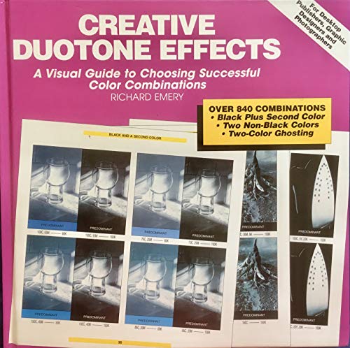 Beispielbild fr Creative Duotone Effects: A Visual Guide to Choosing Successful Color Combinations zum Verkauf von Half Price Books Inc.