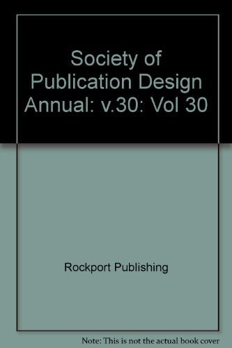 Beispielbild fr Society of Publication Design Annual: v.30: Vol 30 zum Verkauf von HALCYON BOOKS