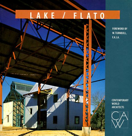 Stock image for Lake/Flato (Contemporary World Architects) for sale by Half Price Books Inc.