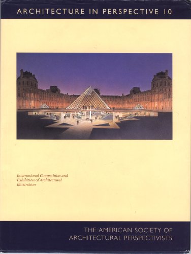 Imagen de archivo de Architecture in Perspective 10: A Competitive Exhibition of Architectural Delineation (No. 10) a la venta por Ken Saunders