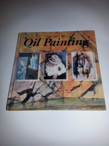 Imagen de archivo de Best of Oil Painting a la venta por Better World Books