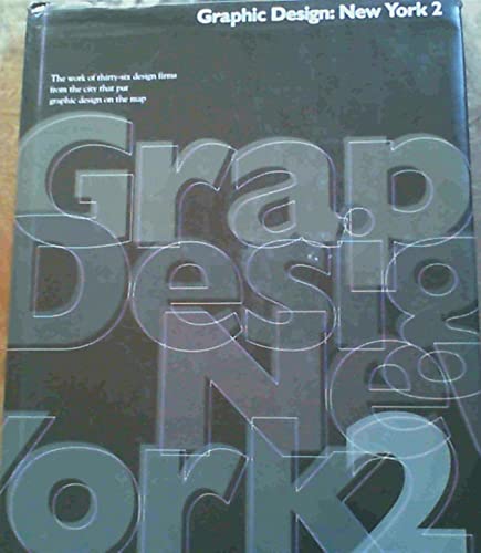 Stock image for Graphic Design: New York 2 - The work of thirty-six design firms from the city that put graphic design on the map for sale by MARK POST, BOOKSELLER