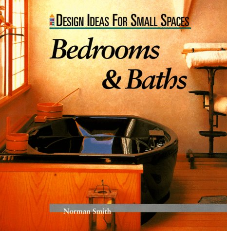 Beispielbild fr Bedrooms & Baths (Design Ideas for Small Spaces) zum Verkauf von HPB-Diamond