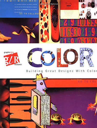 Beispielbild fr Color : Building Great Designs with Color zum Verkauf von Better World Books