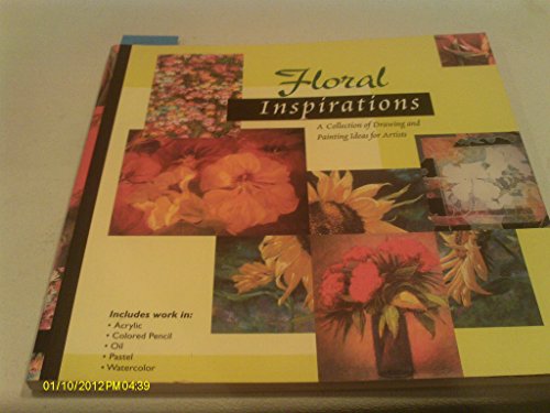 Beispielbild fr Floral Inspirations: A Collection of Drawing and Painting Ideas for Artists (Inspirations Series) zum Verkauf von Wonder Book
