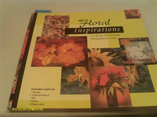 Imagen de archivo de Floral Inspirations : A Collection of Drawing and Painting Ideas for Artists a la venta por Better World Books