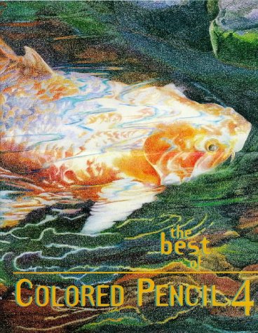 Imagen de archivo de The Best of Colored Pencil 4 a la venta por HPB-Emerald