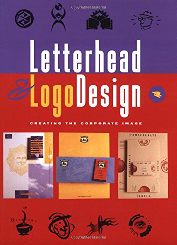 Stock image for Letterhead and Logo Design 4 : Creating the Corporate Image for sale by Better World Books: West