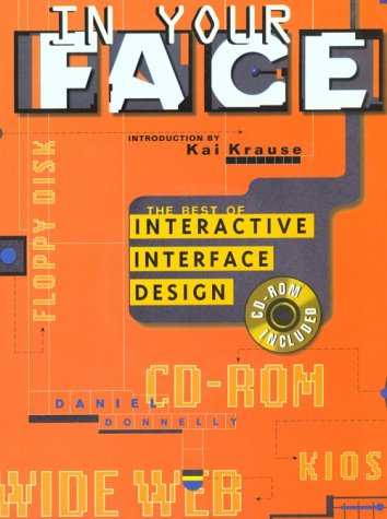 Imagen de archivo de In Your Face: The Best of Interactive Interface Design a la venta por Green Street Books