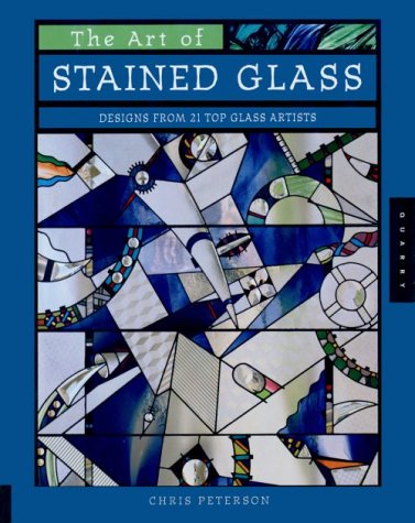 9781564964632: The Art of Stained Glass: Designs from 21 Top Glass Artists