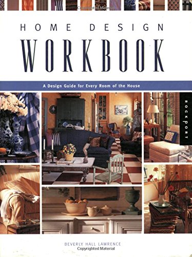 Stock image for Home Design Workbook: A Design Guide for Every Room of the House for sale by Half Price Books Inc.