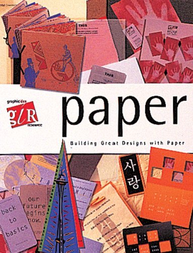 Beispielbild fr Graphic Idea Resource: Paper: Building Great Designs with Paper zum Verkauf von Wonder Book