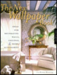 Beispielbild fr The New Wallpaper Book: Ideas for Decorating Walls, Ceilings, & Home Accessories zum Verkauf von Wonder Book