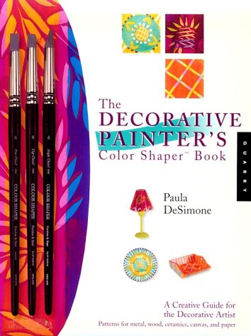 Imagen de archivo de The Decorative Painter's Color Shaper Book: A Creative Guide for the Decorative Artist a la venta por 2Vbooks
