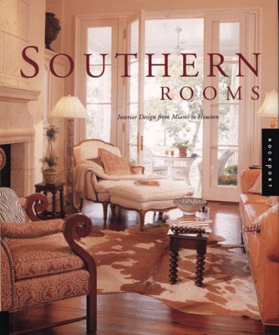 Beispielbild fr Southern Rooms: Interior Design from Miami to Houston zum Verkauf von Ergodebooks