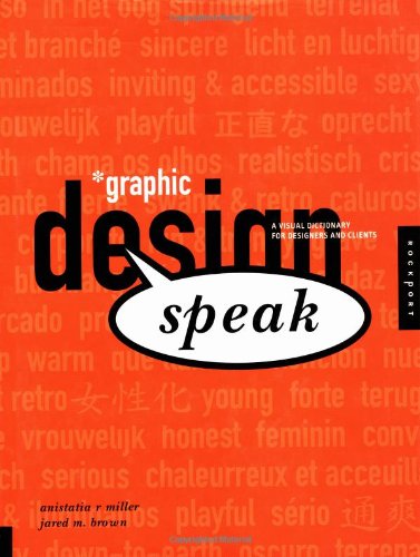 Beispielbild fr Graphic Design Speak: A Visual Dictionary for Designers and Clients zum Verkauf von SecondSale