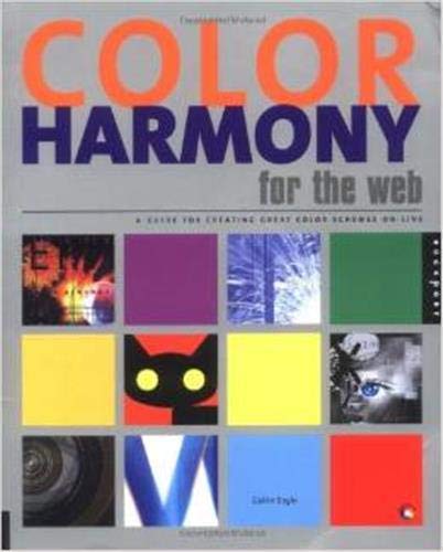 Beispielbild fr Color Harmony for the Web : A Guidebook for Creating Great Color Schemes On-Line zum Verkauf von Better World Books: West