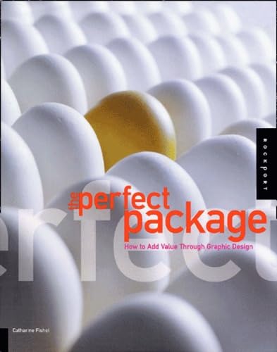 9781564966230: The Perfect Package: How to Add Value Through Graphic Design