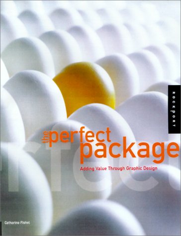 Imagen de archivo de Perfect Package: How to Add Value Through Graphic Design a la venta por HPB Inc.
