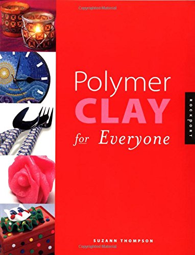 Imagen de archivo de Polymer Clay for Everyone a la venta por Wonder Book
