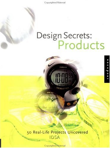 Design Secrets: Products 50 Real-Life Projects Uncovered