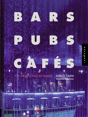 9781564966537: Bars, Pubs & Cafes: Hot Designs for Cool Spaces