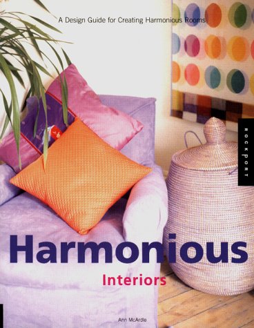 Beispielbild fr Harmonious Interiors: A Design Guide for Creating Harmonious Rooms zum Verkauf von Half Price Books Inc.