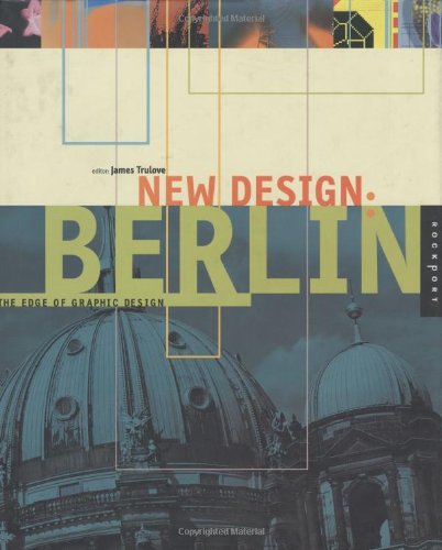 Imagen de archivo de New Design: Berlin: The Edge of Graphic Design a la venta por Books From California