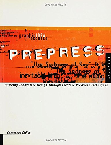 Stock image for Pre-Press : Using Production Techniques to Build Innovative Designs for sale by Better World Books